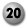 20